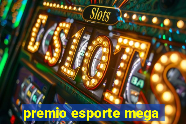 premio esporte mega